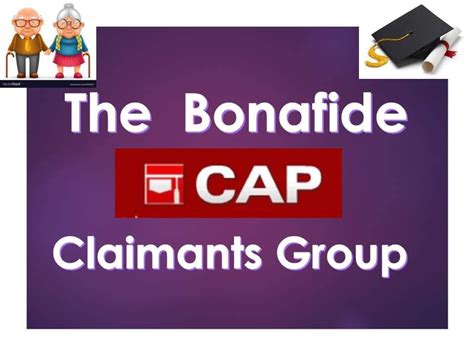 THE BONAFIDE CAP CLAIMANTS GROUP .